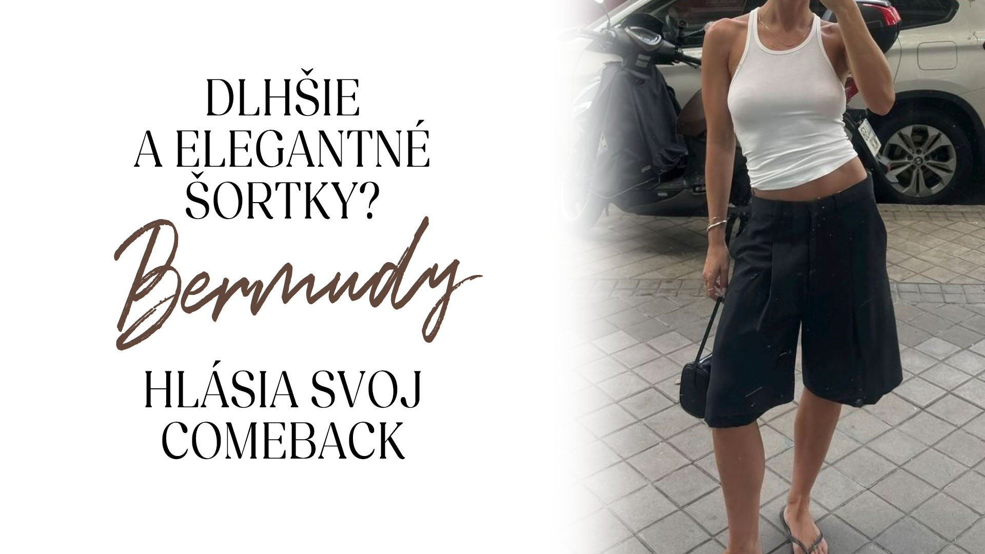 Dlhšie a elegantné šortky? Bermudy hlásia svoj comeback