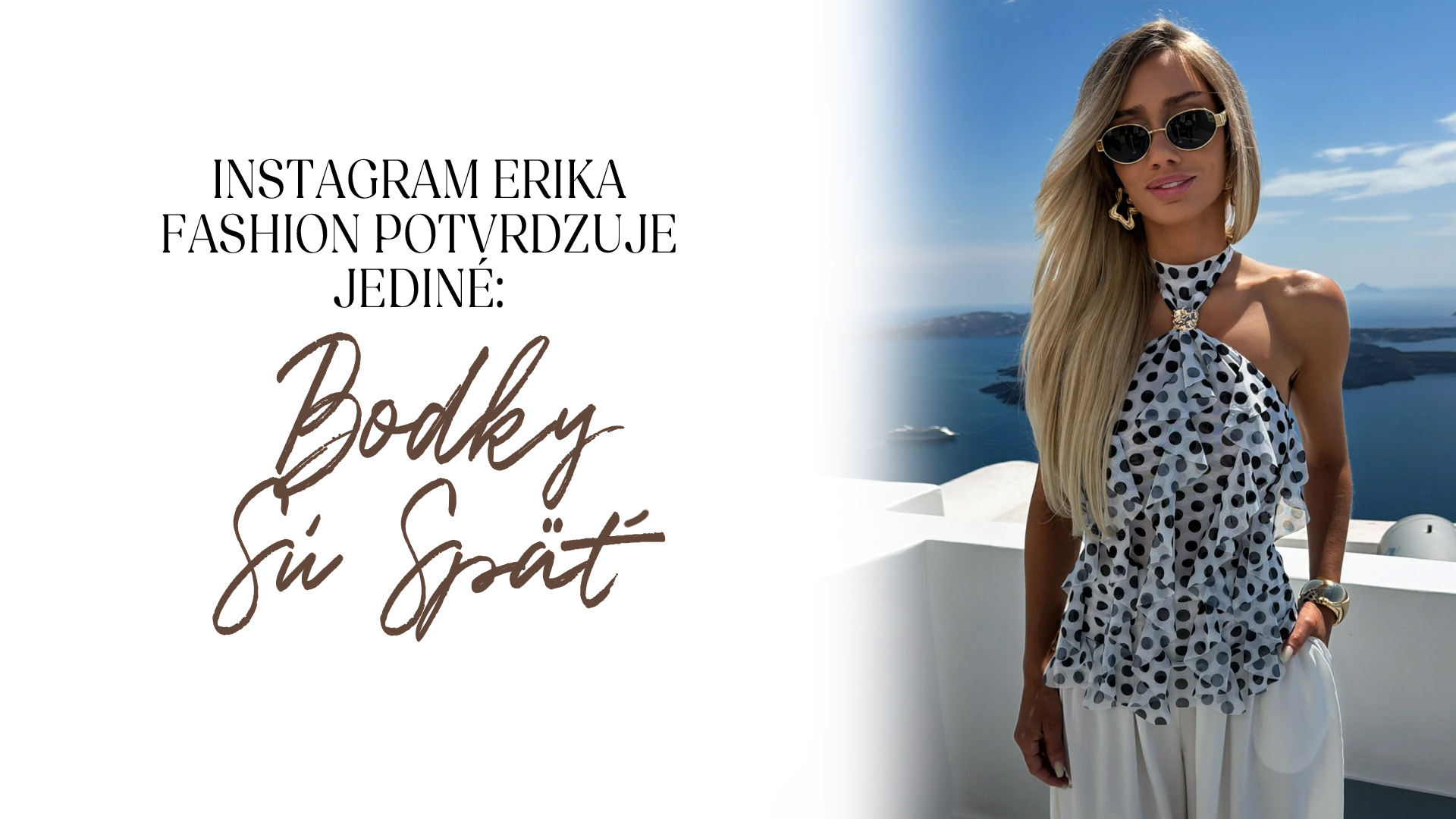 Instagram Erika Fashion potvrzuje jediné: bodky sú späť